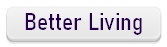 Better Living